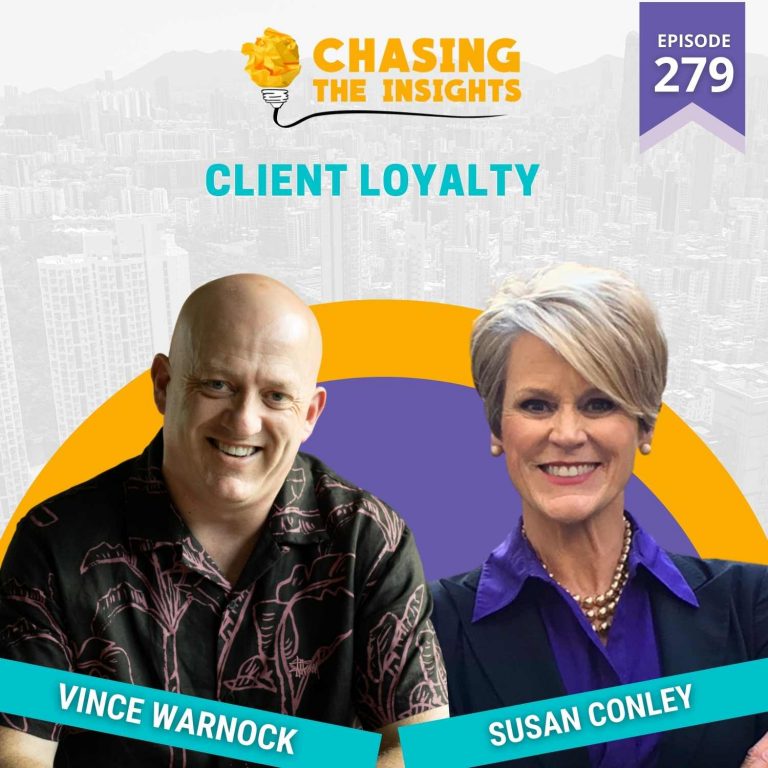Chasing the Insights - Susan Conley on Client Loyalty