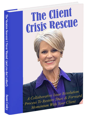 The Client Crisis Rescue - A Collaborative Issue Resolution Process To Restore Trust and Forward Momentum with Your Client - ROCKbiz